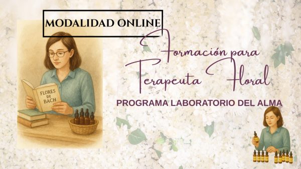 🌸 Formación Integral en Terapia Floral – Laboratorio del Alma (online)