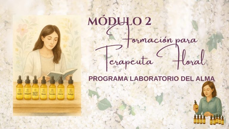 Módulo 2: Formación Terapeuta Floral
