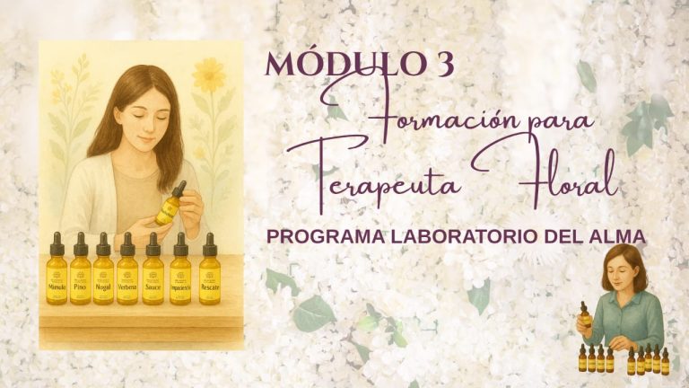 Módulo 3: Formación Terapeuta Floral